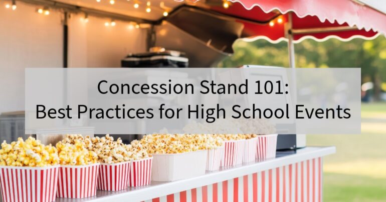 Concession Stand 101: Best Practices for High School Events