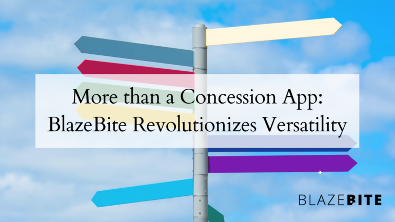 More than a Concession App: BlazeBite Revolutionizes Versatility